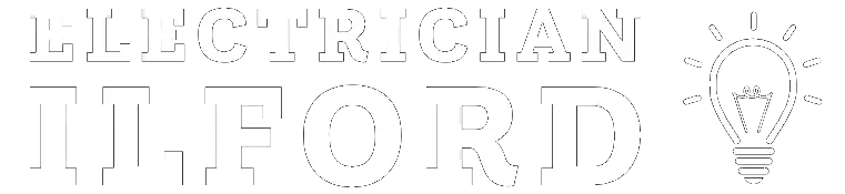 Professional Electrician Ilford | Reliable Electrical Solutions